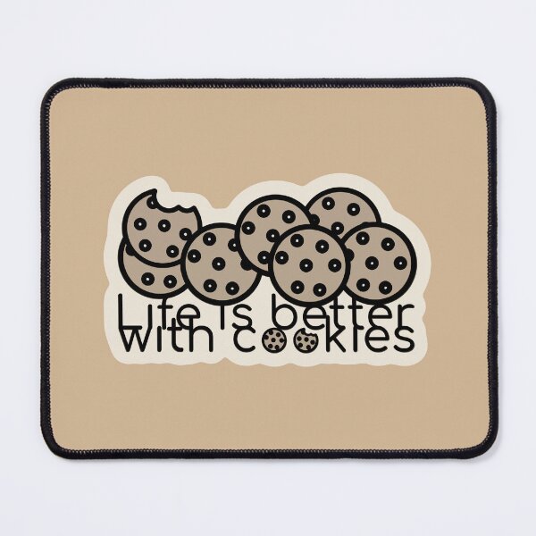 Item preview, Cookies. Life is better with cookies designed and sold by Bob4rt.