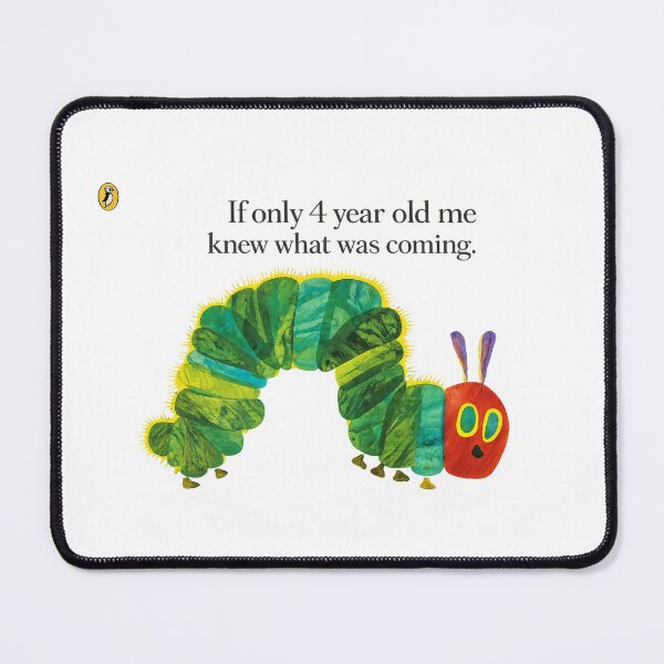 Item preview, If Only Four-Year-Old Me Knew - Caterpillar designed and sold by The Unkown Store.