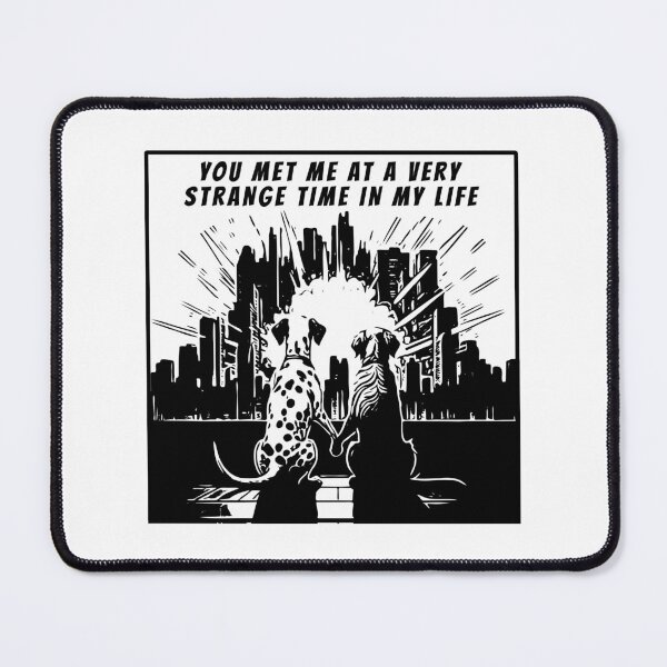 Item preview, You Met Me at a Very Strange Time in My Life designed and sold by bearification.