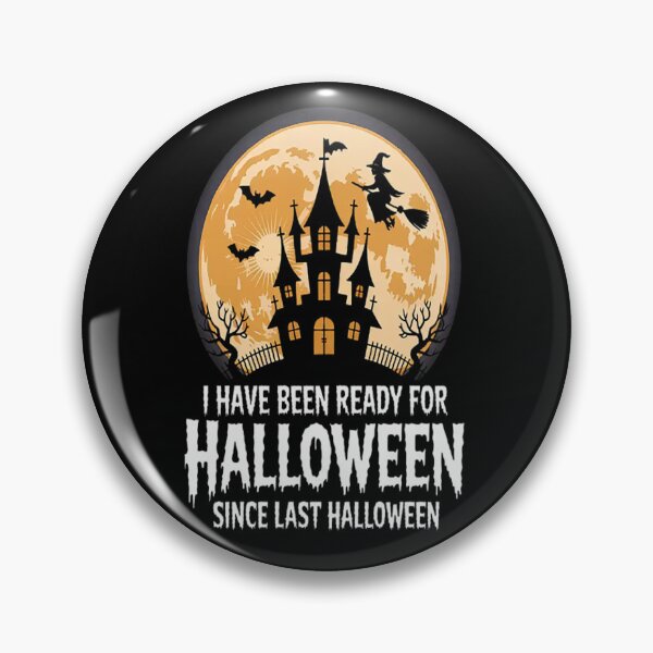 Item preview, I've Been Ready for Halloween Since Last Halloween designed and sold by LacostCarl.