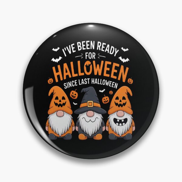 Item preview, I've Been Ready For Halloween Since Last Halloween designed and sold by LacostCarl.