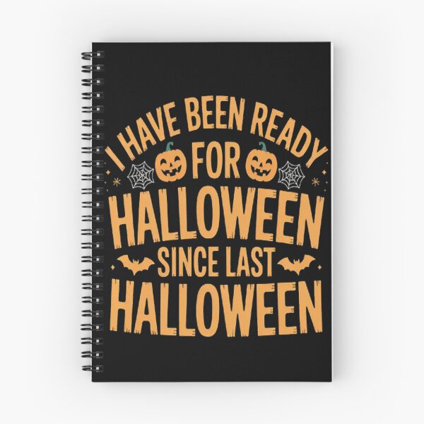 Item preview, I've Been Ready for Halloween Since Last Halloween designed and sold by LacostCarl.