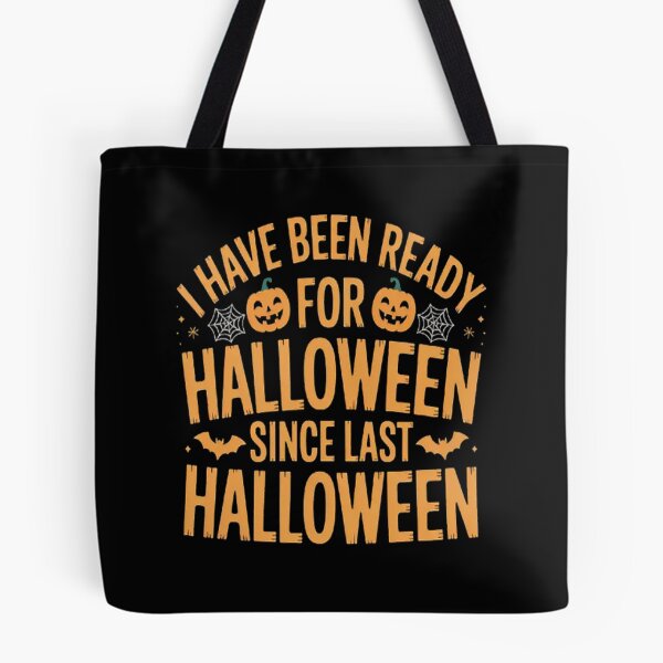 Item preview, I've Been Ready for Halloween Since Last Halloween designed and sold by LacostCarl.
