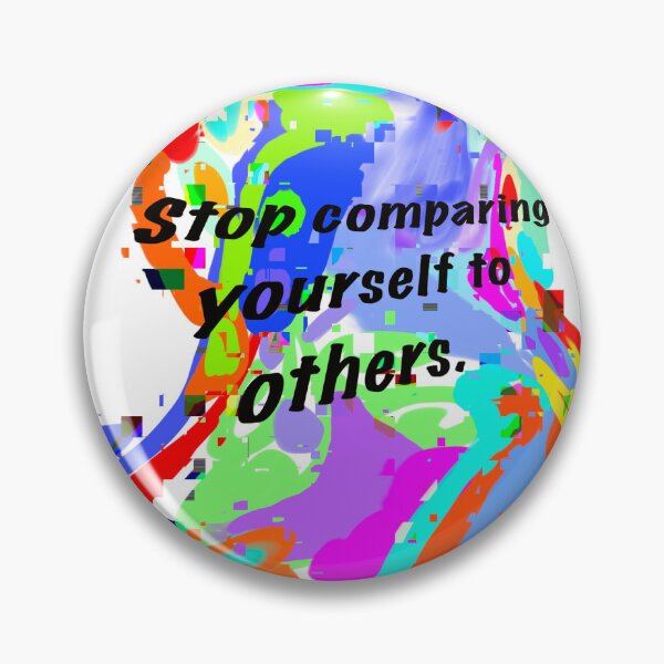 Item preview, Stop comparing yourself to others quote designed and sold by Aimzeescrazycreations.