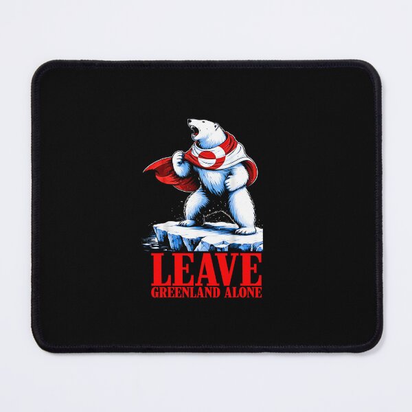 Item preview, LEAVE GREENLAND ALONE!! designed and sold by NinigFox.