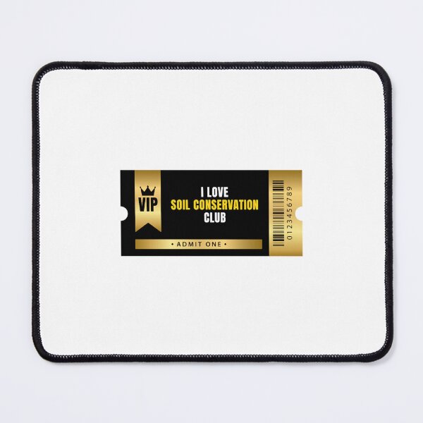 Item preview, I Love Soil Conservation Club Ticket designed and sold by MarcusReeda.