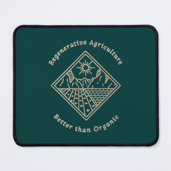 Item preview, Regenerative Agriculture, Better than Organic designed and sold by MarcusReeda.