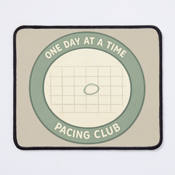 Item preview, One Day at a Time Pacing Club Badge designed and sold by ChirpInc.