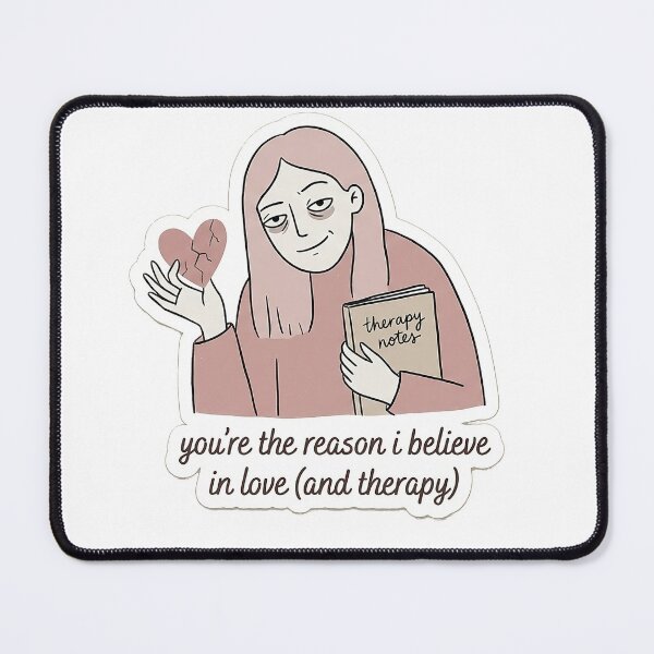 Item preview, You’re the Reason I Believe in Love (and Therapy) designed and sold by Anushka03.