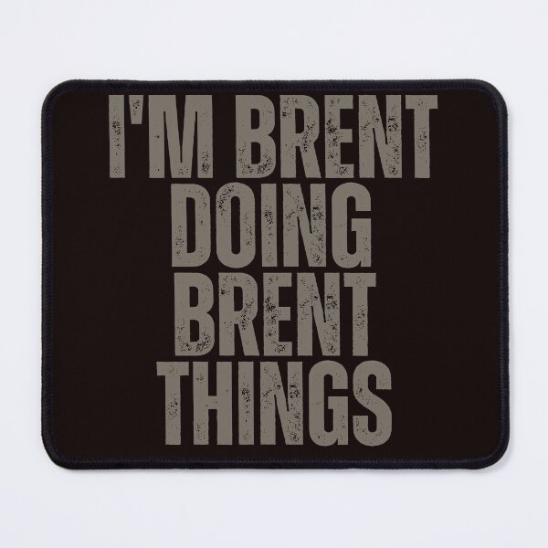 Item preview, I'M BRENT DOING BRENT THINGS Shirt Funny Christmas Gift Idea designed and sold by WeirdlyRare.