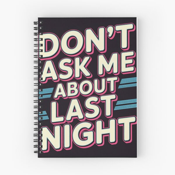 Item preview, Don’t Ask Me About Last Night, Sarcastic Nightlife Humour designed and sold by BEYOGGA.