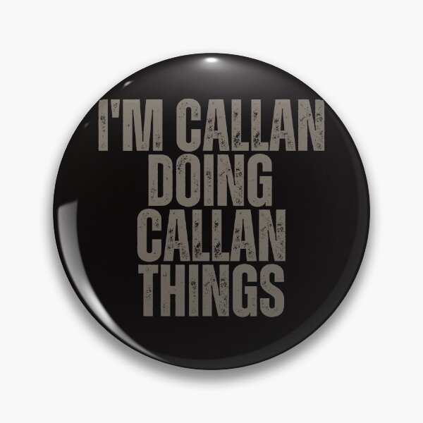 Item preview, I'M CALLAN DOING CALLAN THINGS Shirt Funny Christmas Gift Idea designed and sold by WeirdlyRare.