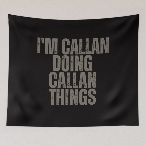 Item preview, I'M CALLAN DOING CALLAN THINGS Shirt Funny Christmas Gift Idea designed and sold by WeirdlyRare.