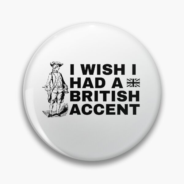 Item preview, funny british accent MEME designed and sold by 9morethan9®.
