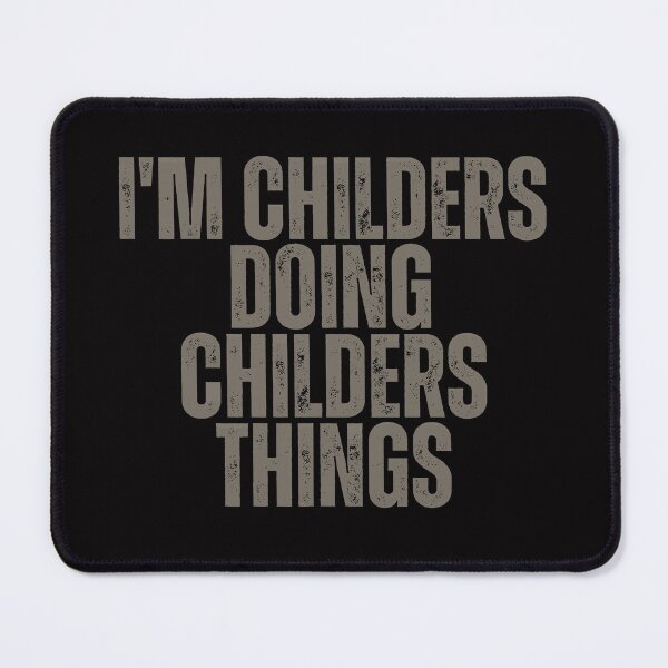 Item preview, I'M CHILDERS DOING CHILDERS THINGS Shirt Funny Christmas Gift Idea designed and sold by WeirdlyRare.