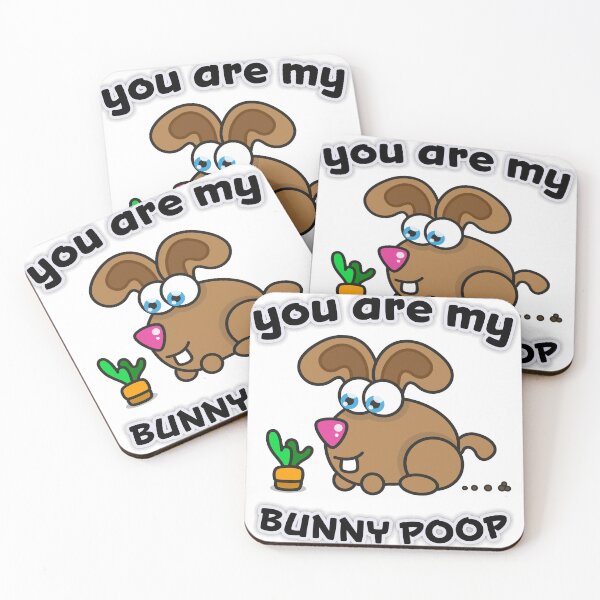 Item preview, You are my bunny poop designed and sold by liquid-print.