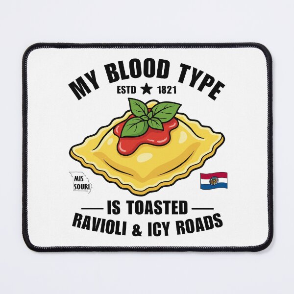 Item preview, Missouri : my blood type is toasted ravioli and Icy roads designed and sold by Peerless-Prime.