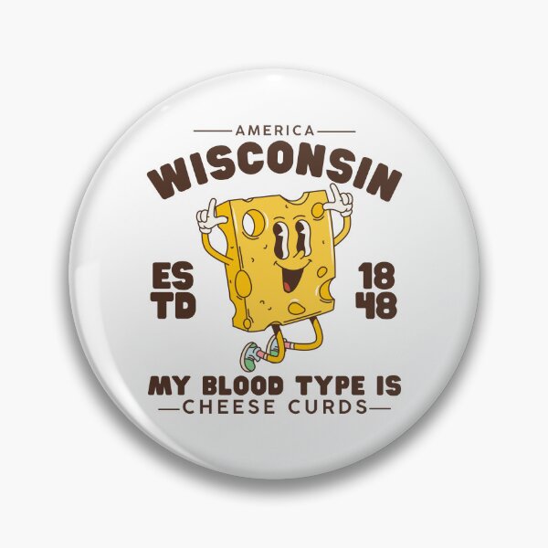 Item preview, Wisconsin : my blood type is cheese curds designed and sold by Peerless-Prime.