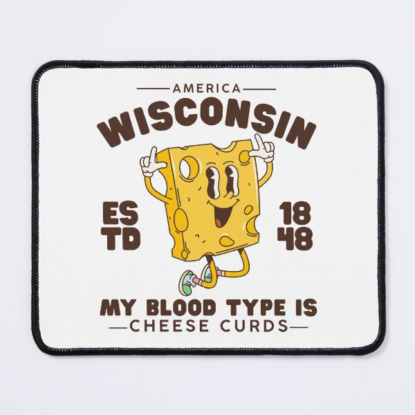 Item preview, Wisconsin : my blood type is cheese curds designed and sold by Peerless-Prime.