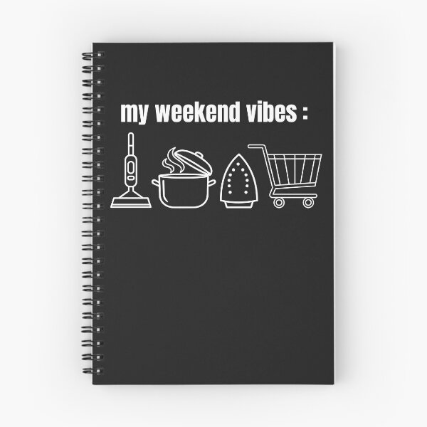 Item preview, My Weekend Vibes – Cleaning, Cooking And Shopping Humor designed and sold by MoniaZ.