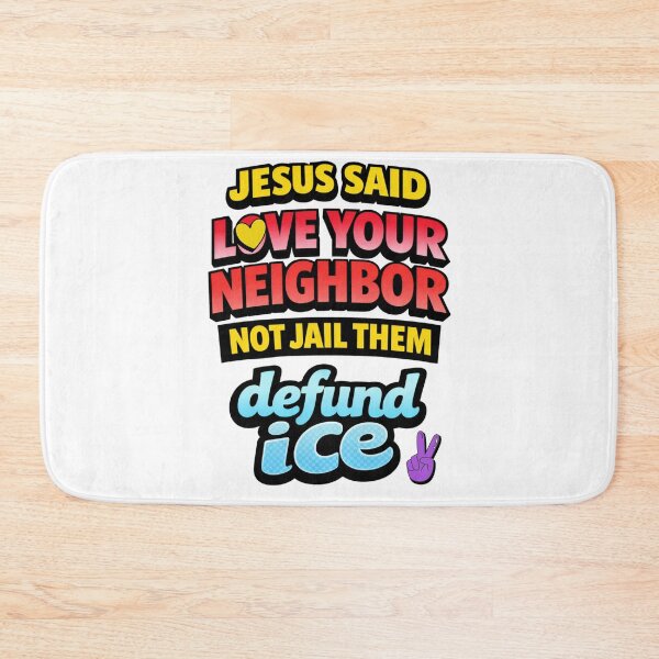 Item preview, Jesus Said Love Your Neighbor Defund Ice designed and sold by gillys.