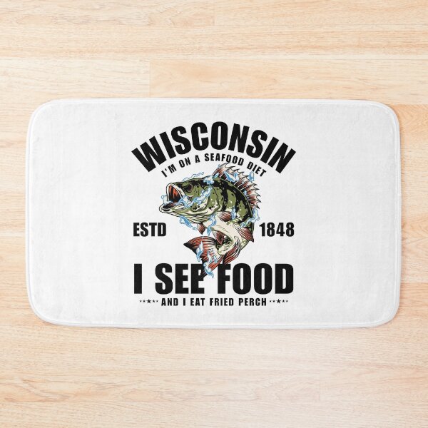 Item preview, Wisconsin : I'm on a seafood diet, I see food, and I eat fried perch designed and sold by Peerless-Prime.