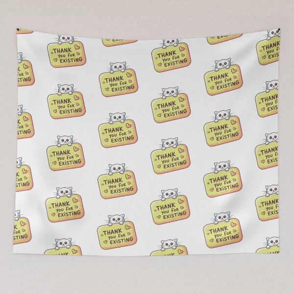 Item preview, Thank You For Existing Cute Cat Art designed and sold by MonkiFlipp.