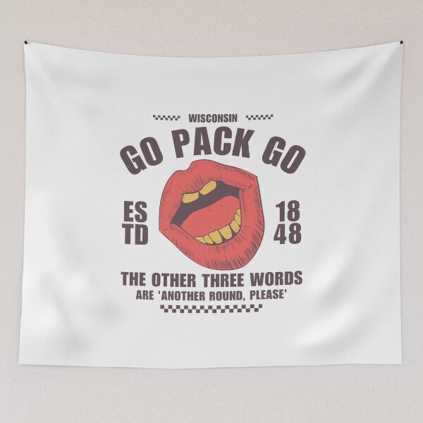 Item preview, Wisconsin : go pack go, the other three words are 'another round, please' designed and sold by Peerless-Prime.