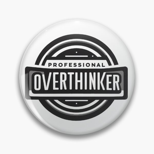 Artikelvorschau, Professional Overthinker Badge Funny Quote entworfen und verkauft von TimelessTrue.