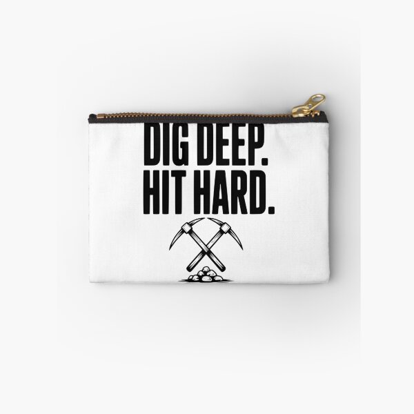 Item preview, Dig Deep. Hit Hard. designed and sold by Frank Ring.