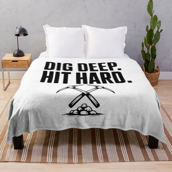 Item preview, Dig Deep. Hit Hard. designed and sold by Frank Ring.