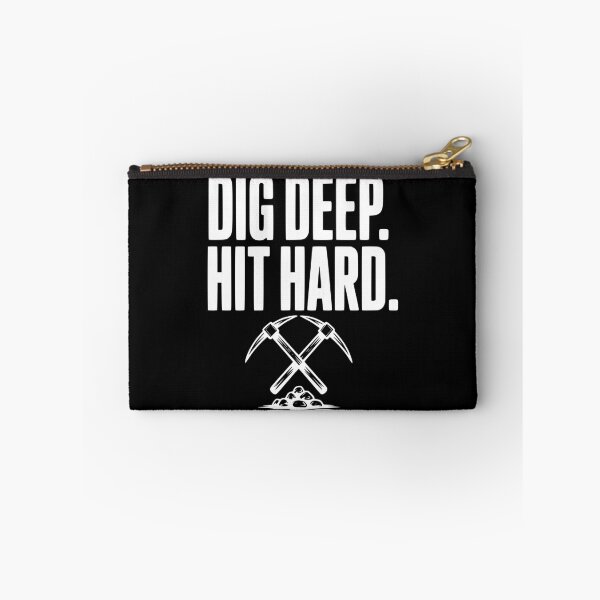 Item preview, Dig Deep. Hit Hard. designed and sold by Frank Ring.