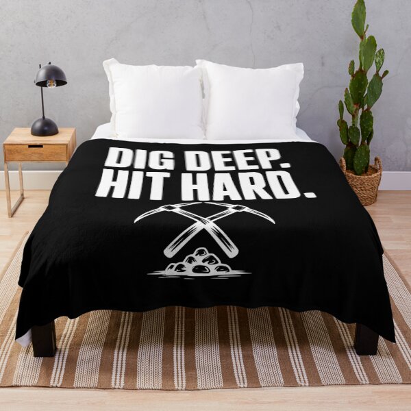Item preview, Dig Deep. Hit Hard. designed and sold by Frank Ring.