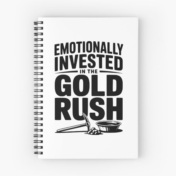 Item preview, Emotionally Invested in the Gold Rush designed and sold by Frank Ring.