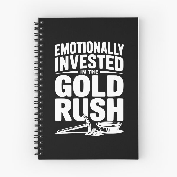 Item preview, Emotionally Invested in the Gold Rush designed and sold by Frank Ring.