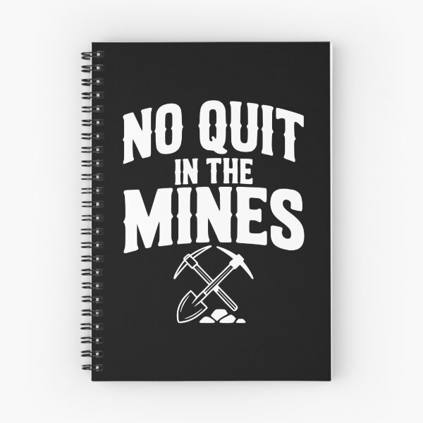 Item preview, No Quit in the Mines designed and sold by Frank Ring.