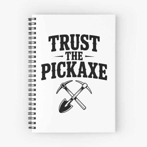 Item preview, Trust the Pickaxe designed and sold by Frank Ring.
