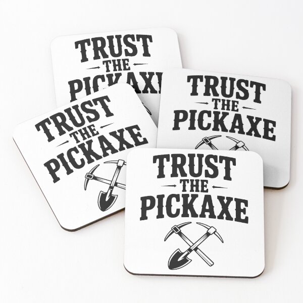 Item preview, Trust the Pickaxe designed and sold by Frank Ring.