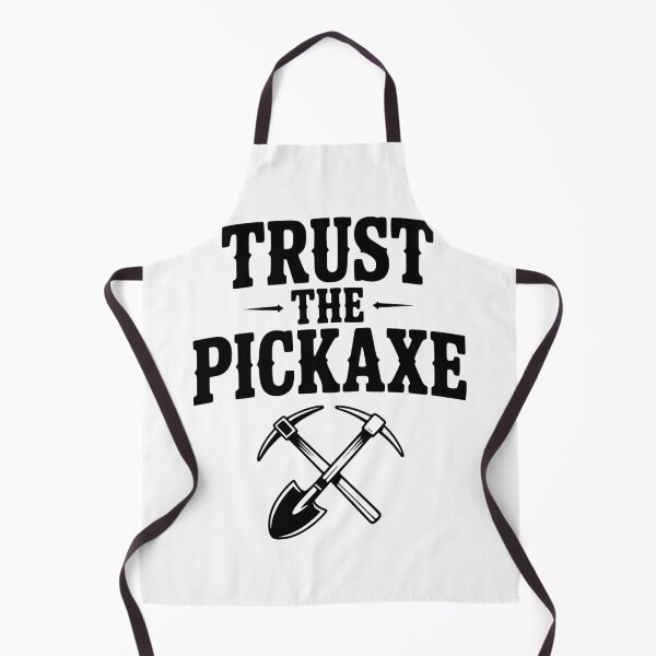 Item preview, Trust the Pickaxe designed and sold by Frank Ring.
