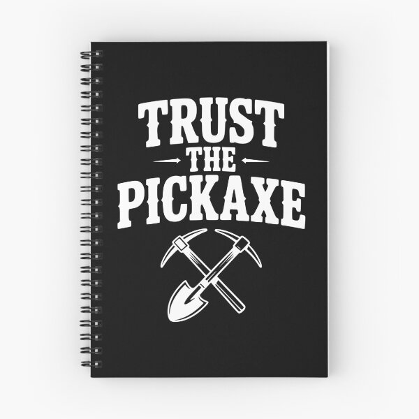 Item preview, Trust the Pickaxe designed and sold by Frank Ring.