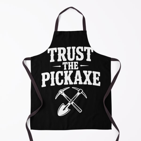 Item preview, Trust the Pickaxe designed and sold by Frank Ring.