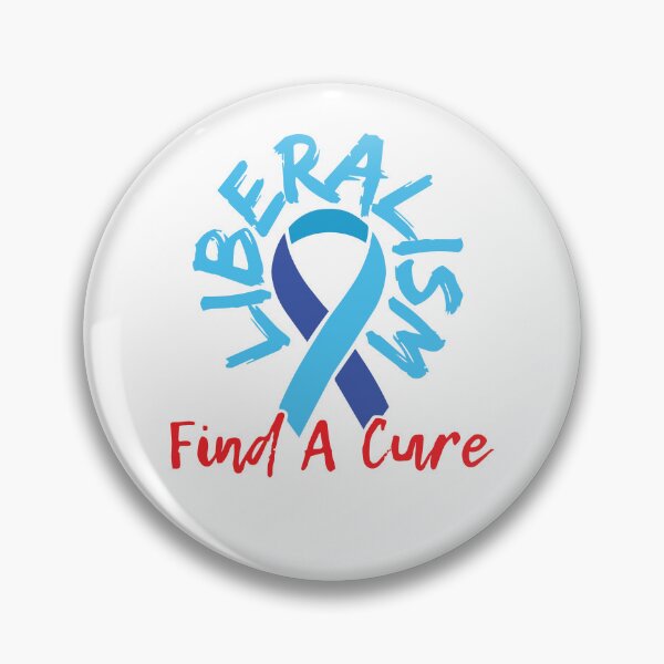 Item preview, Liberalism - Find A Cure! designed and sold by btphoto.