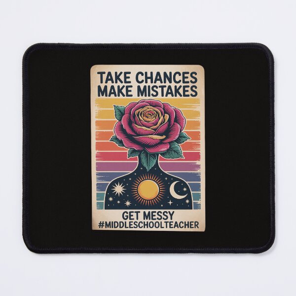Item preview, Take Chances Make Mistakes Get Messy Middle School designed and sold by HesterFoley.