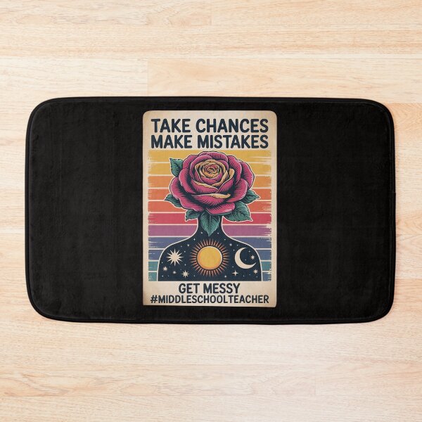 Item preview, Take Chances Make Mistakes Get Messy Middle School designed and sold by HesterFoley.