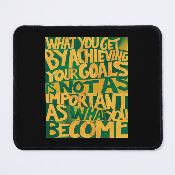 Item preview, What You Get by Achieving Your Goals Is Not as Important as What You Become – Motivational Quote Typography designed and sold by ULTIMATE CREATIONS.