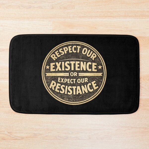 Aperçu de l'œuvre Respectez notre existence ou attendez-vous à notre résistance. créée et vendue par DIRTYDUNNZ.