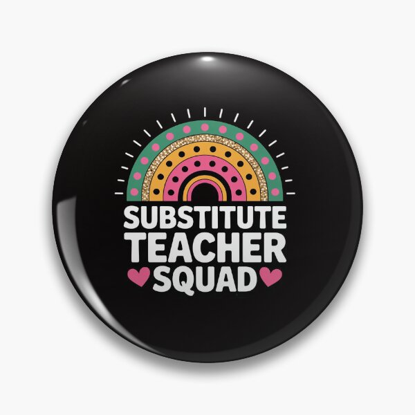 Item preview, Substitute Teacher Squad Full Time Teacher designed and sold by HesterFoley.