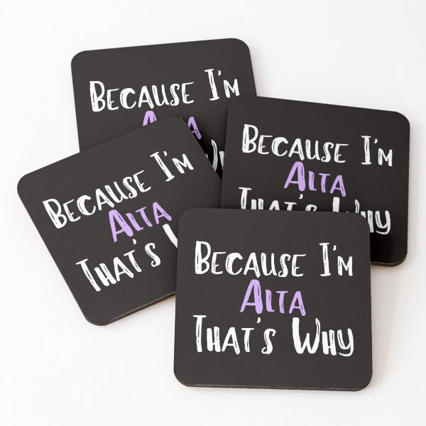 Item preview, Because I'm Alta That's Why Funny Women's Gift designed and sold by WeirdlyRare.