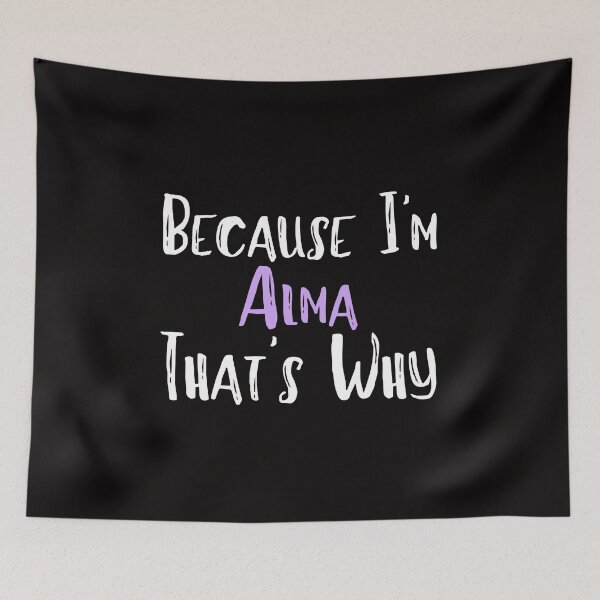 Item preview, Because I'm Alma That's Why Funny Women's Gift designed and sold by WeirdlyRare.