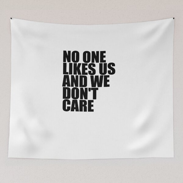 Item preview, No One Likes Us And We Don't Care designed and sold by TeeTimeGuys.